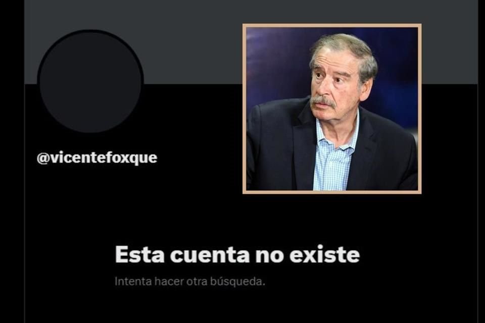La cuenta de Vicente Fox en X ya no existe